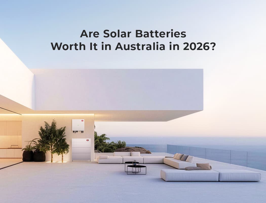 Are Solar Batteries Worth It in Australia in 2026